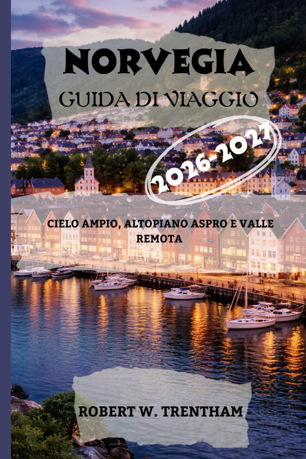 NORVEGIA Guida di viaggio 2026-2027
