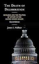 The Death of Deliberation: Gridlock and the Politics of Effort in the United States Senate
