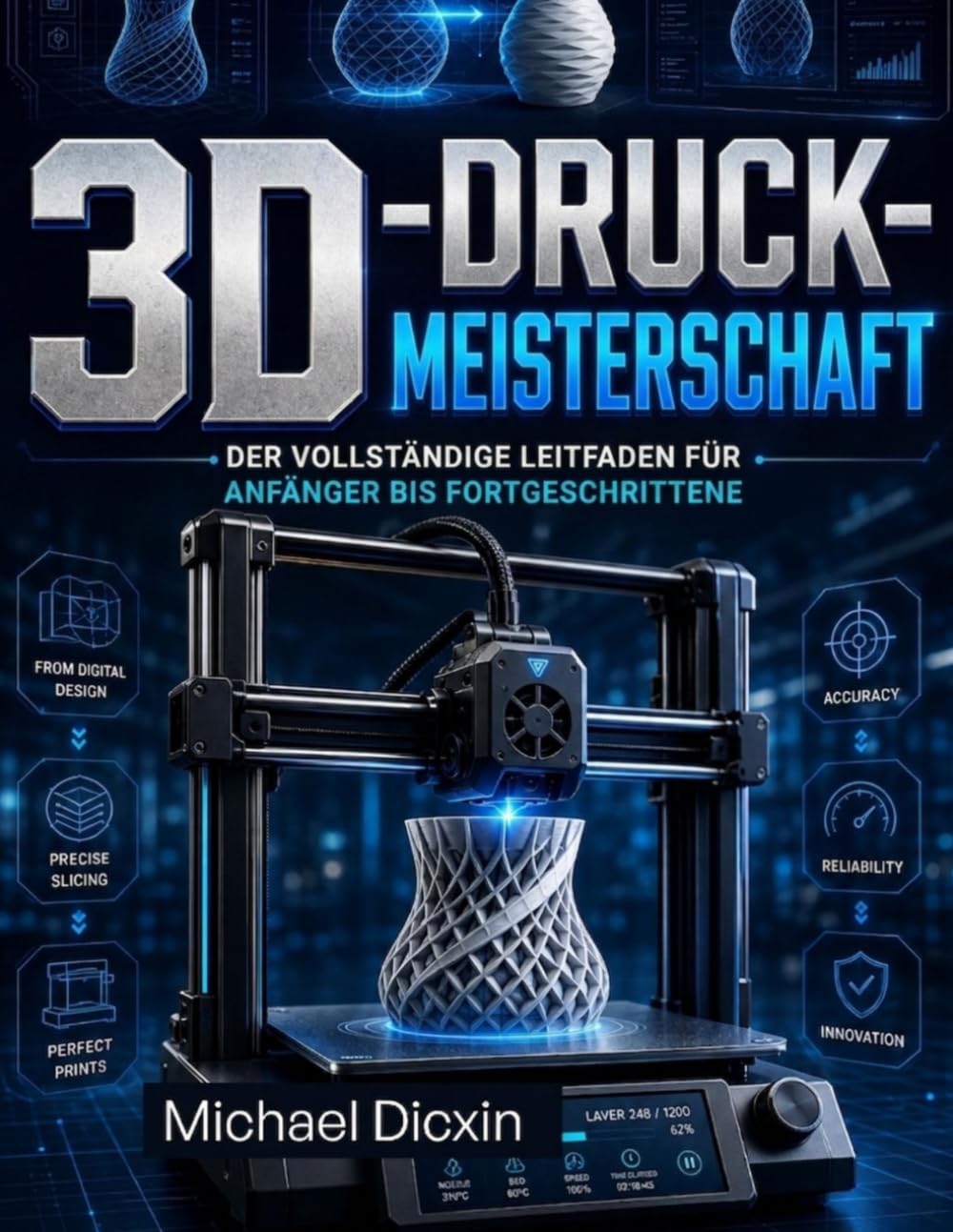 3D-Druck-Meisterschaft: Der vollständige Leitfaden für Anfänger bis Fortgeschrittene
