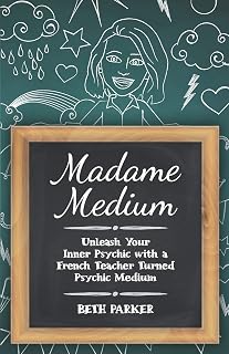 Madame Medium: Unleash Your Inner Psychic with a French Teacher Turned Psychic Medium