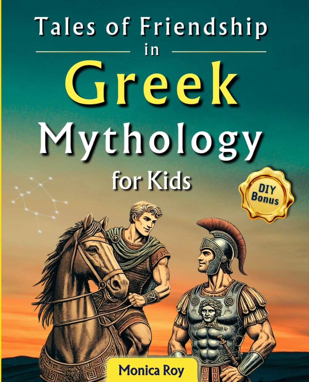 Tales of Friendship in Greek Mythology for Kids: Heroic Bonds and Fun Adventures from Legendary Myths: 3