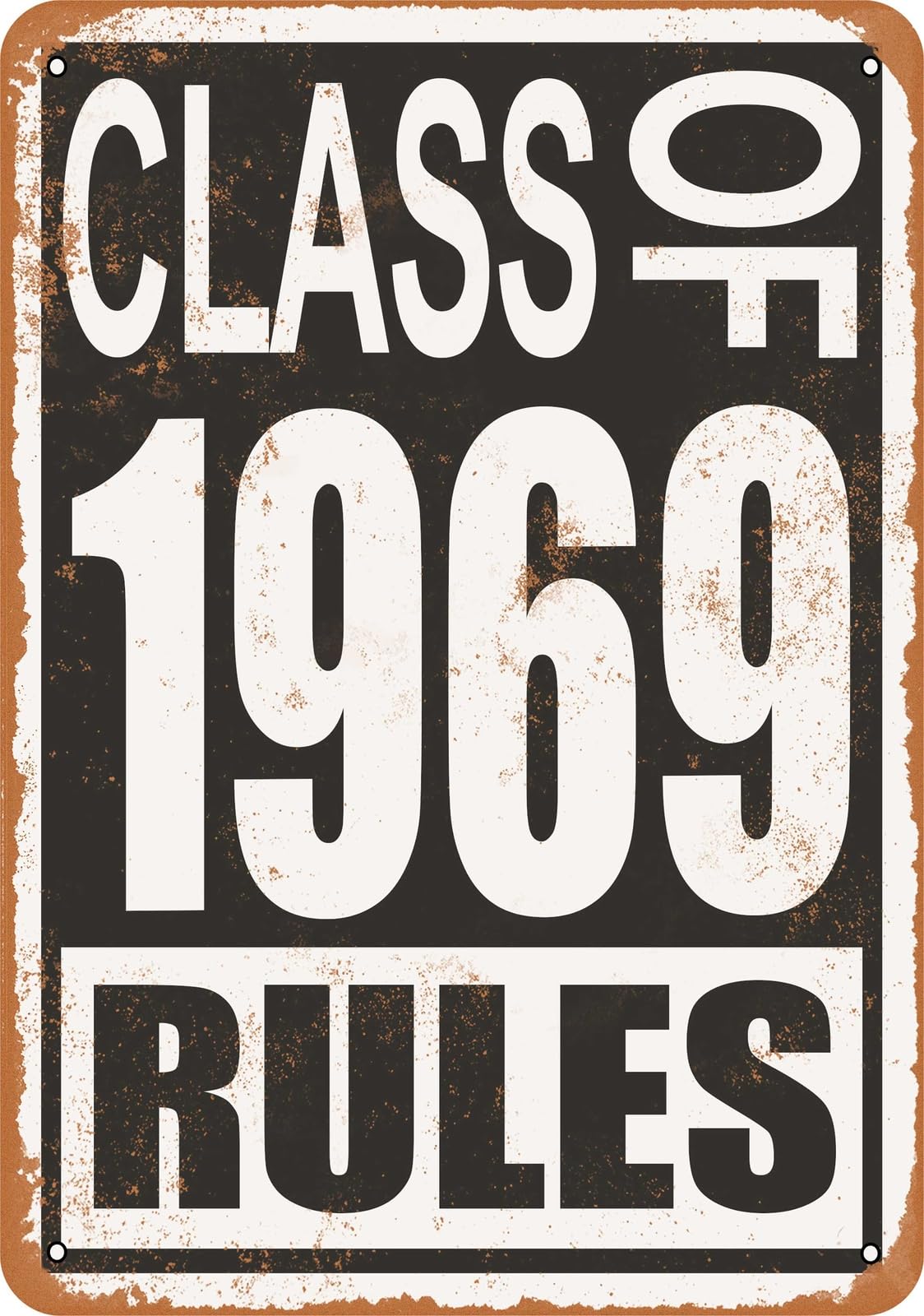 Metal Sign - Class of 1969 Rules - Vintage Look home decor