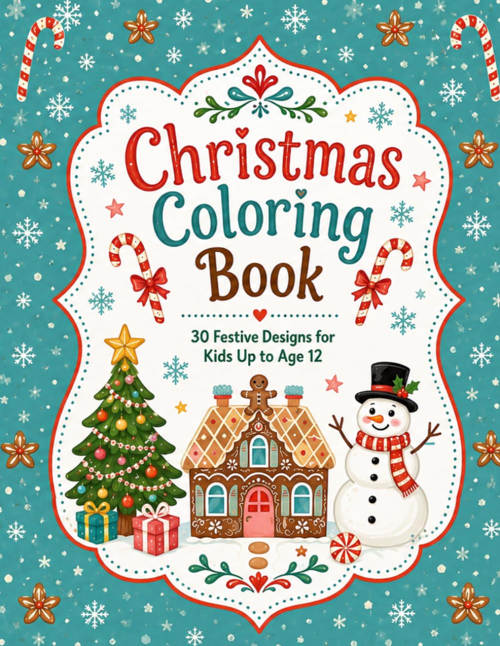 Christmas Coloring Book: Gingerbread Houses, Snowmen, Reindeer, and More!