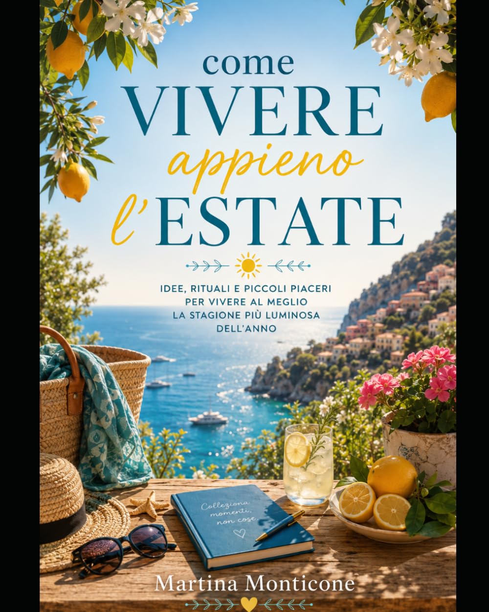 come Vivere Appieno L'Estate!