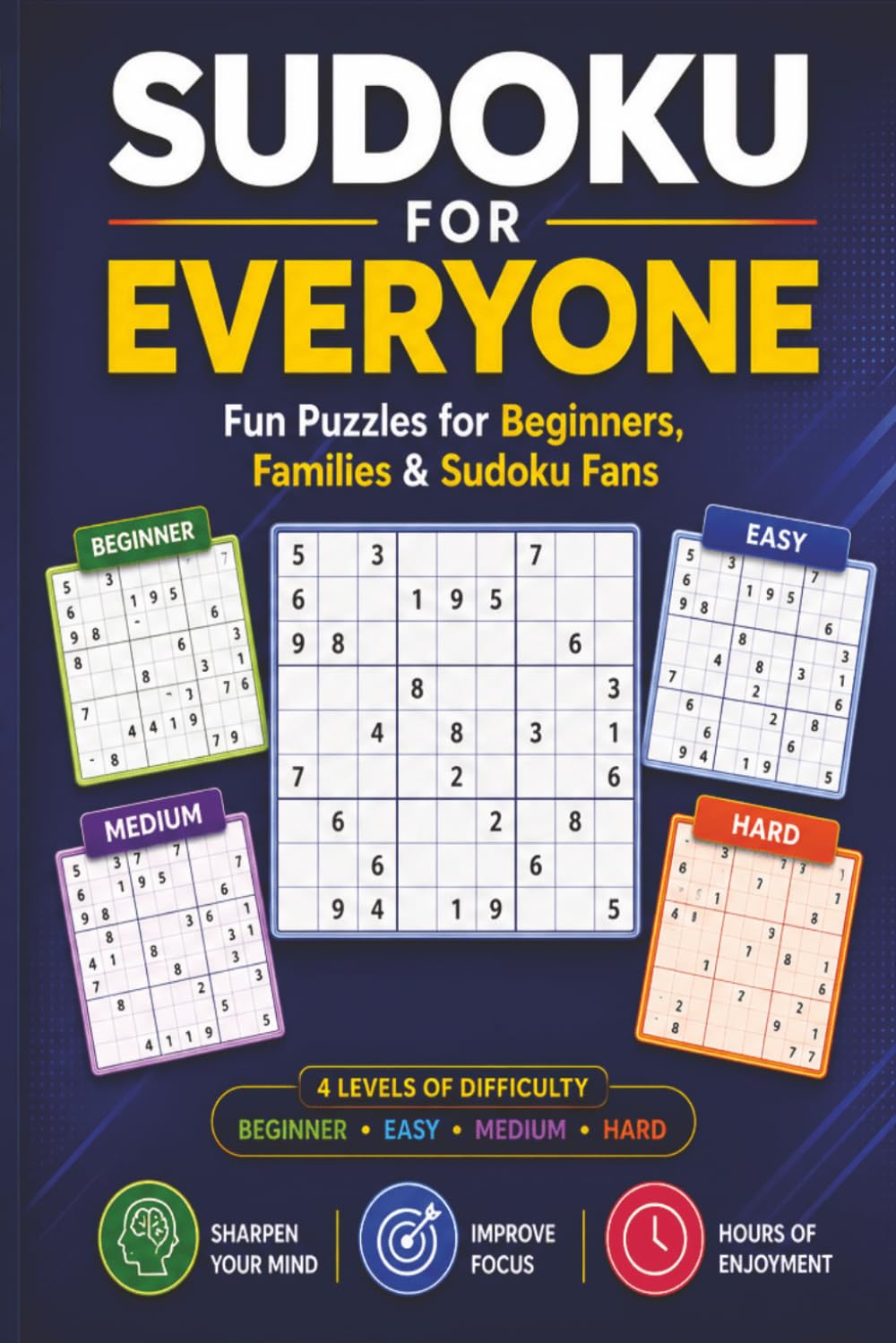 Sudoku For Everyone: Fun Puzzles For Beginners, Families & Sudoku Fans