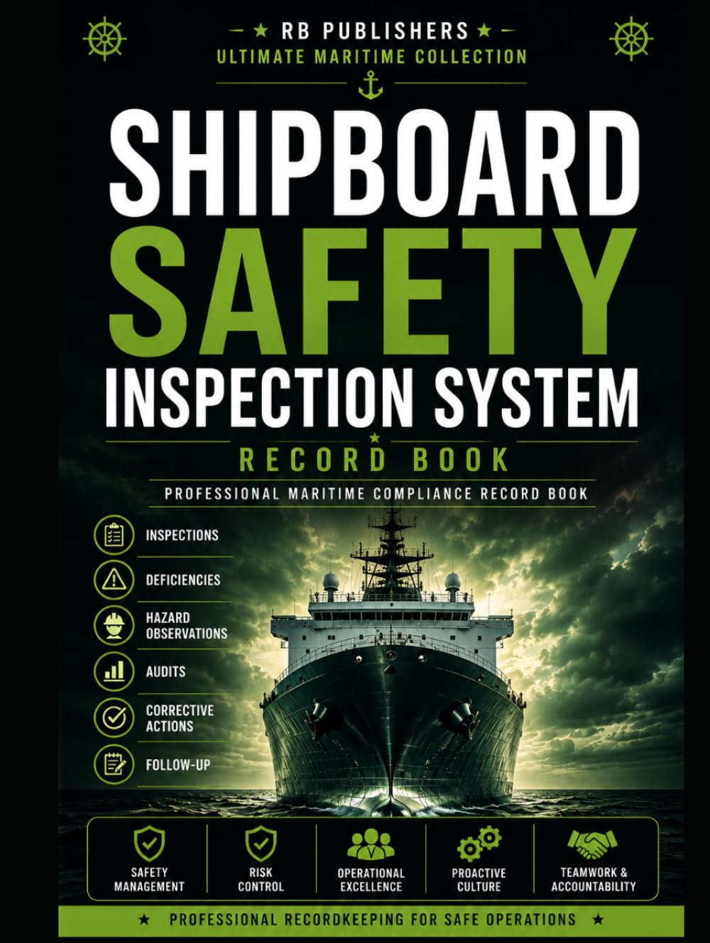 Shipboard Safety Inspection System: Maritime Safety Inspection, Deficiency Tracking, Hazard Observation & Audit Management Record Book | ISM Code ... Compliance Documentation for Ships