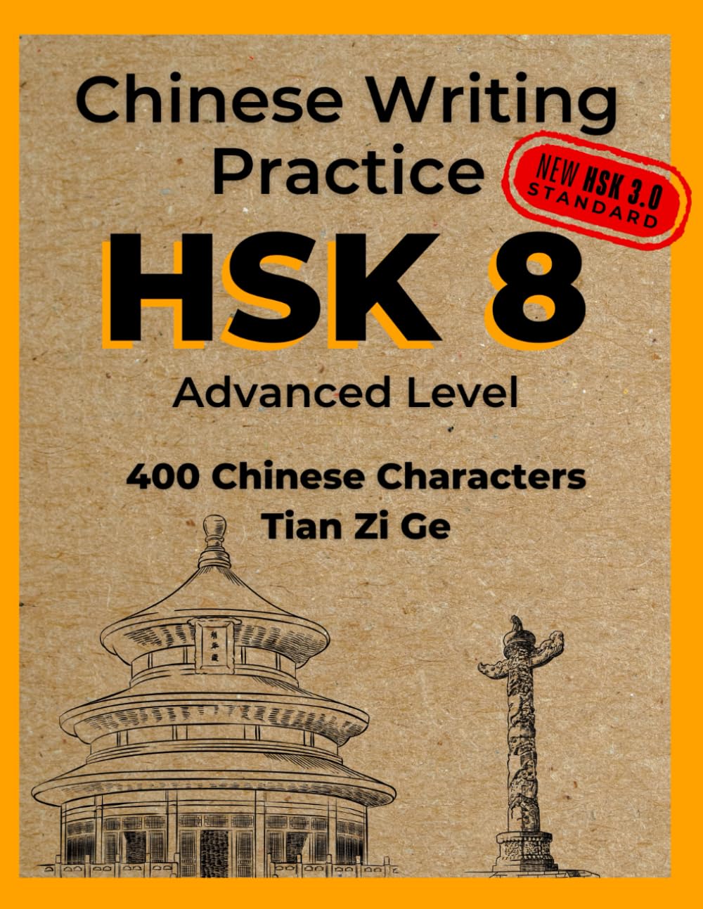Chinese Writing Practice HSK 8: Tian Zi Ge - 400 HSK3.0 Standard Chinese Character - Practice Writing Exercise Book for Mandarin Handwriting Characters - Kids and Adults