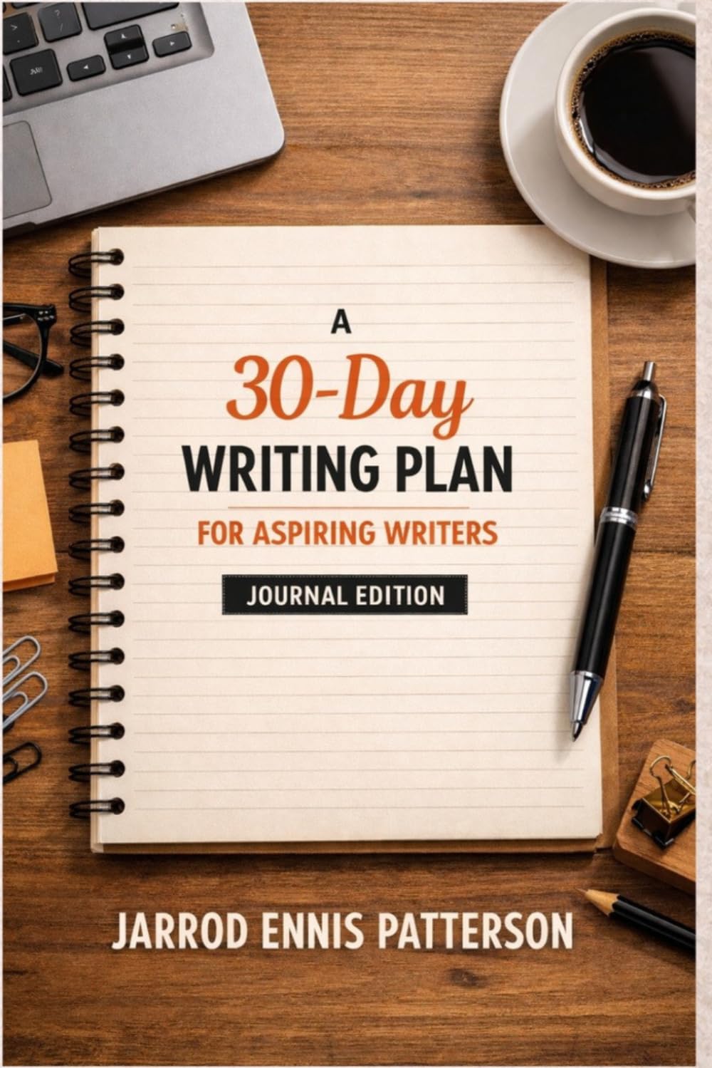 A 30-Day Writing Plan for Aspiring Writers: Journal Edition