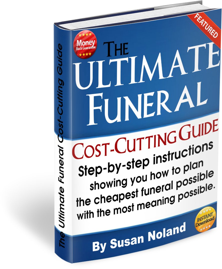 The Ultimate Funeral CostCutting Guide Stepbystep instructions showing you how