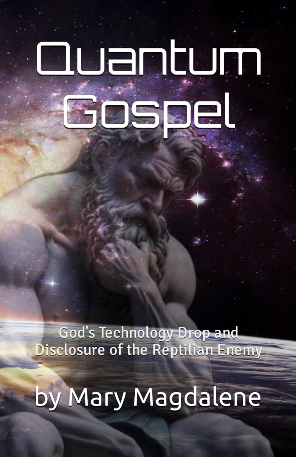 Quantum Gospel: God's Technology Drop and Disclosure of the Reptilian Enemy