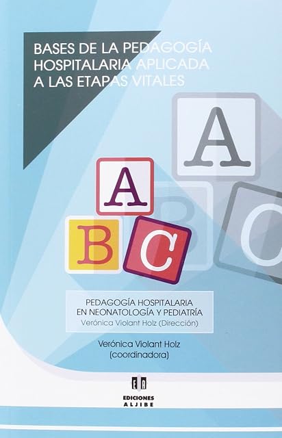 Portada de Bases de la pedagogía hospitalaria aplicada a las etapas vitales