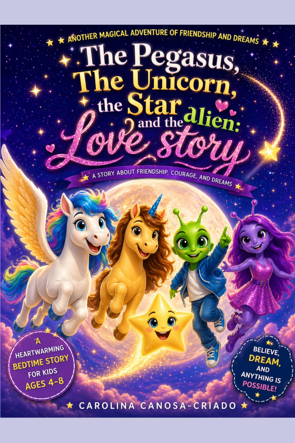 The Pegasus, The Unicorn, The Star, and the Alien: A love story.: 3