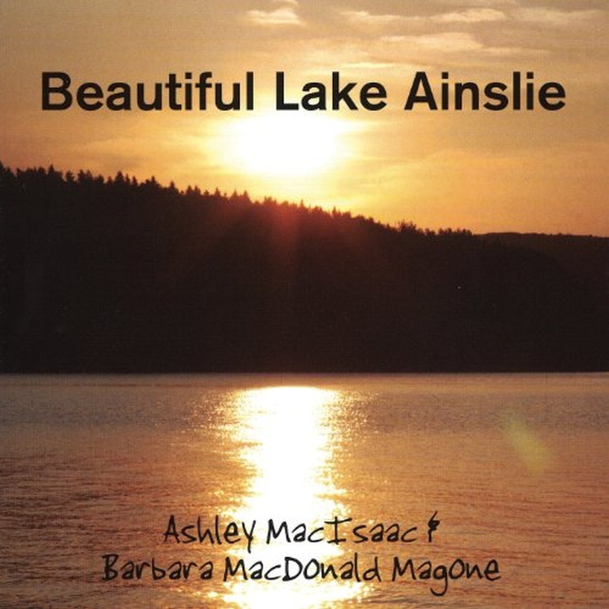 Beautiful Lake Ainsliea [Audio CD] Barbara Magone and Ashley MacIsaac