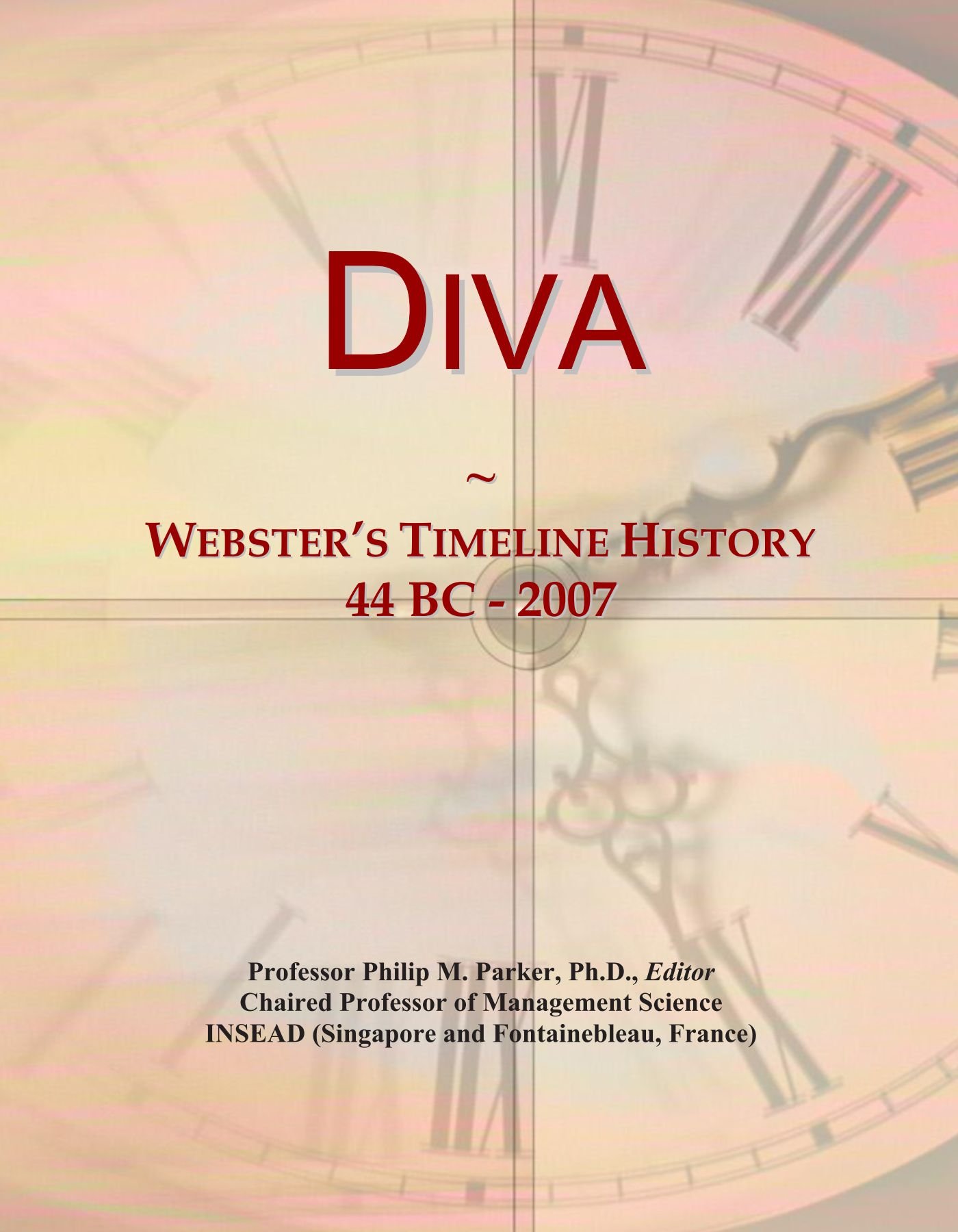 Diva: Webster's Timeline History, 44 BC - 2007