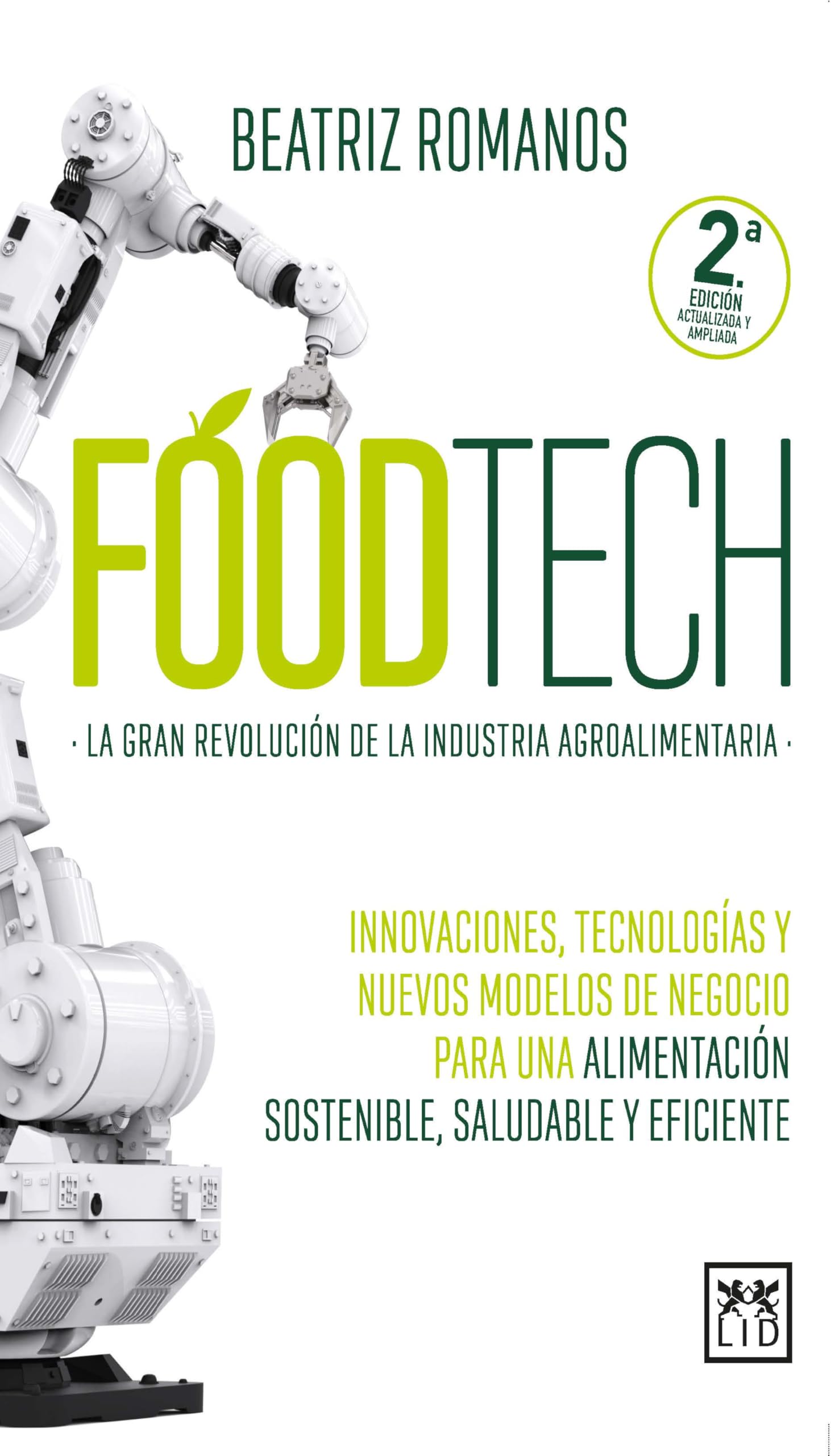 Foodtech: Innovaciones, tecnologías y nuevos modelos de negocio para una alimentación sostenible, saludable y eficiente (Acción Empresarial)