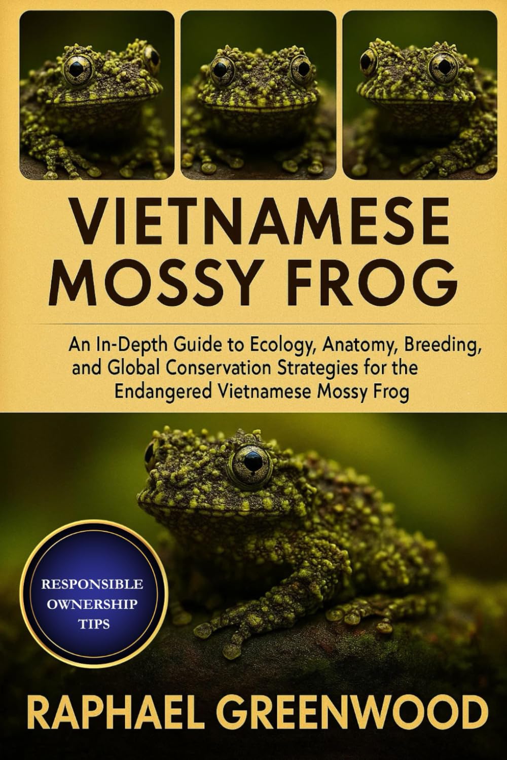 VIETNAMESE MOSSY FROG: An In-Depth Guide to Ecology, Anatomy, Breeding, and Global Conservation Strategies for the Endangered Vietnamese Mossy Frog