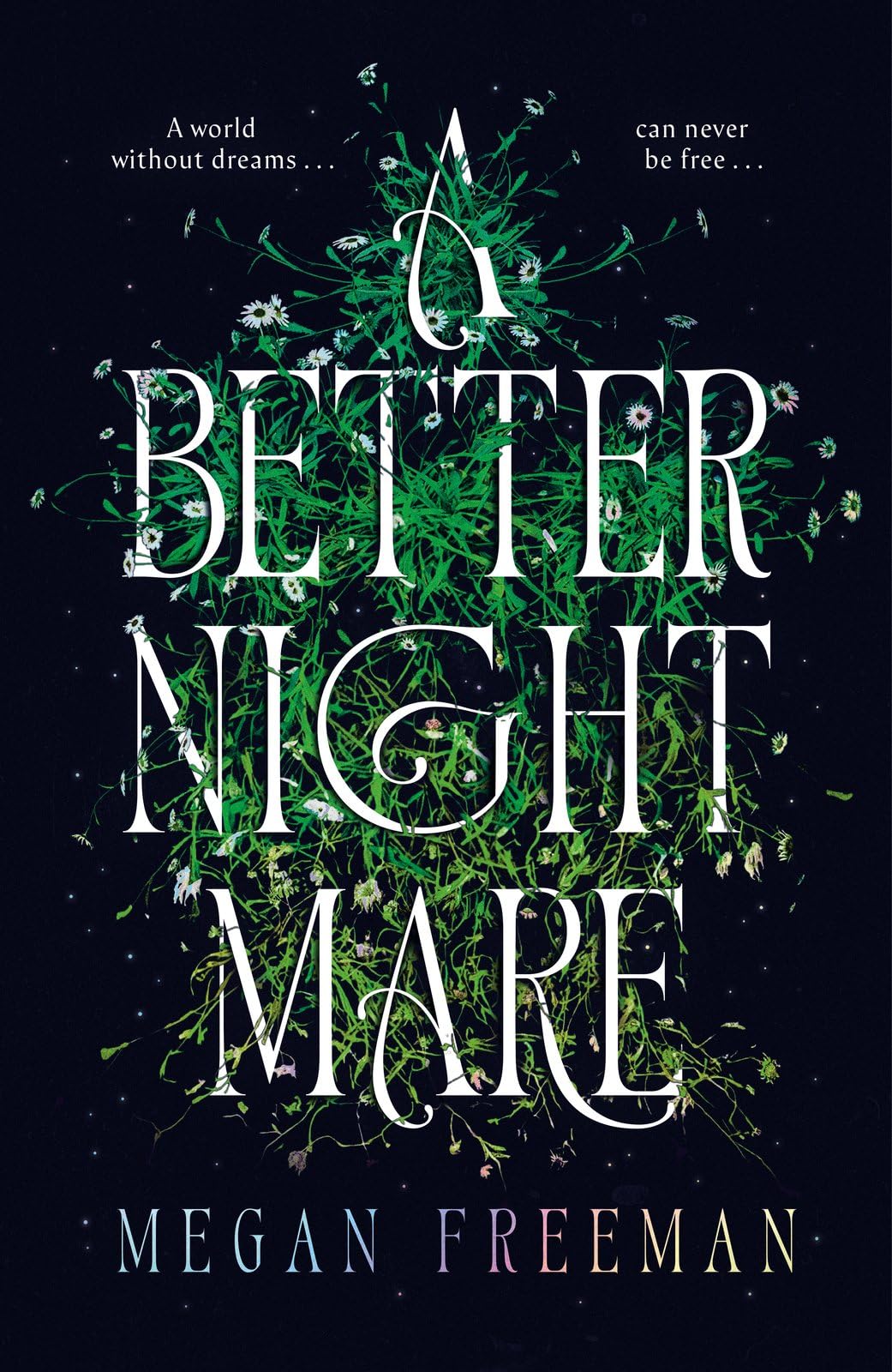 A Better Nightmare: a dark and spectacular contemporary fantasy for fans of Beautiful Creatures