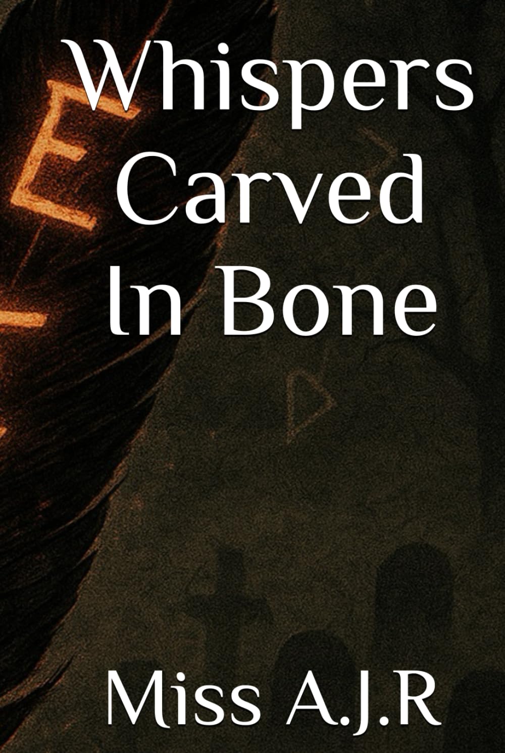 Whispers Carved In Bone (The Hollowvale Chronicles)