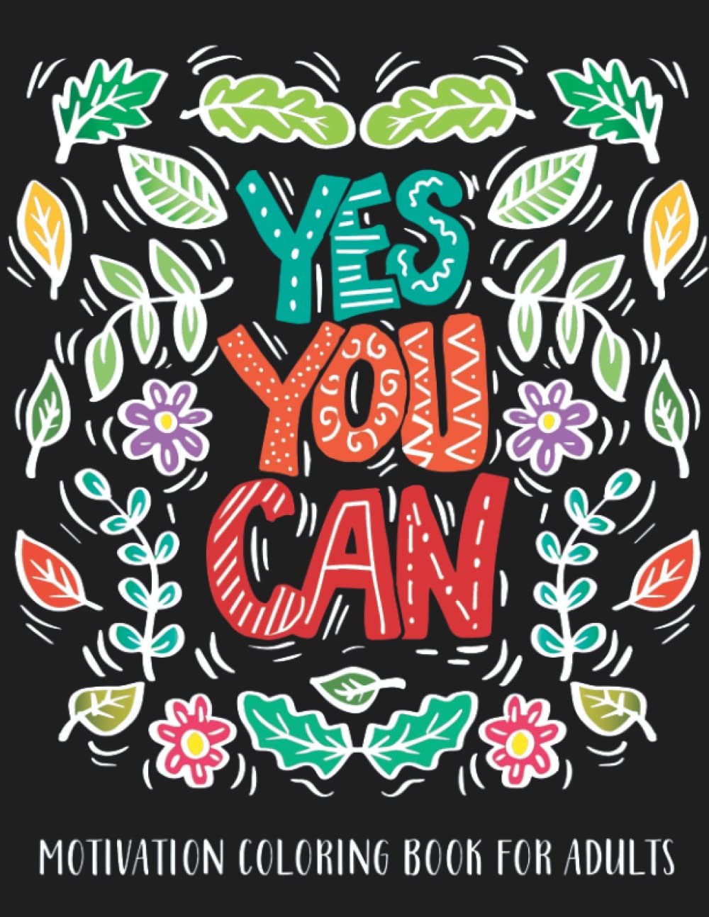 motivation coloring book for adults: Relaxing and Anxiety Relief Coloring Book for Adults / Easy Adult Coloring Book / ( motivation quotes coloring book )