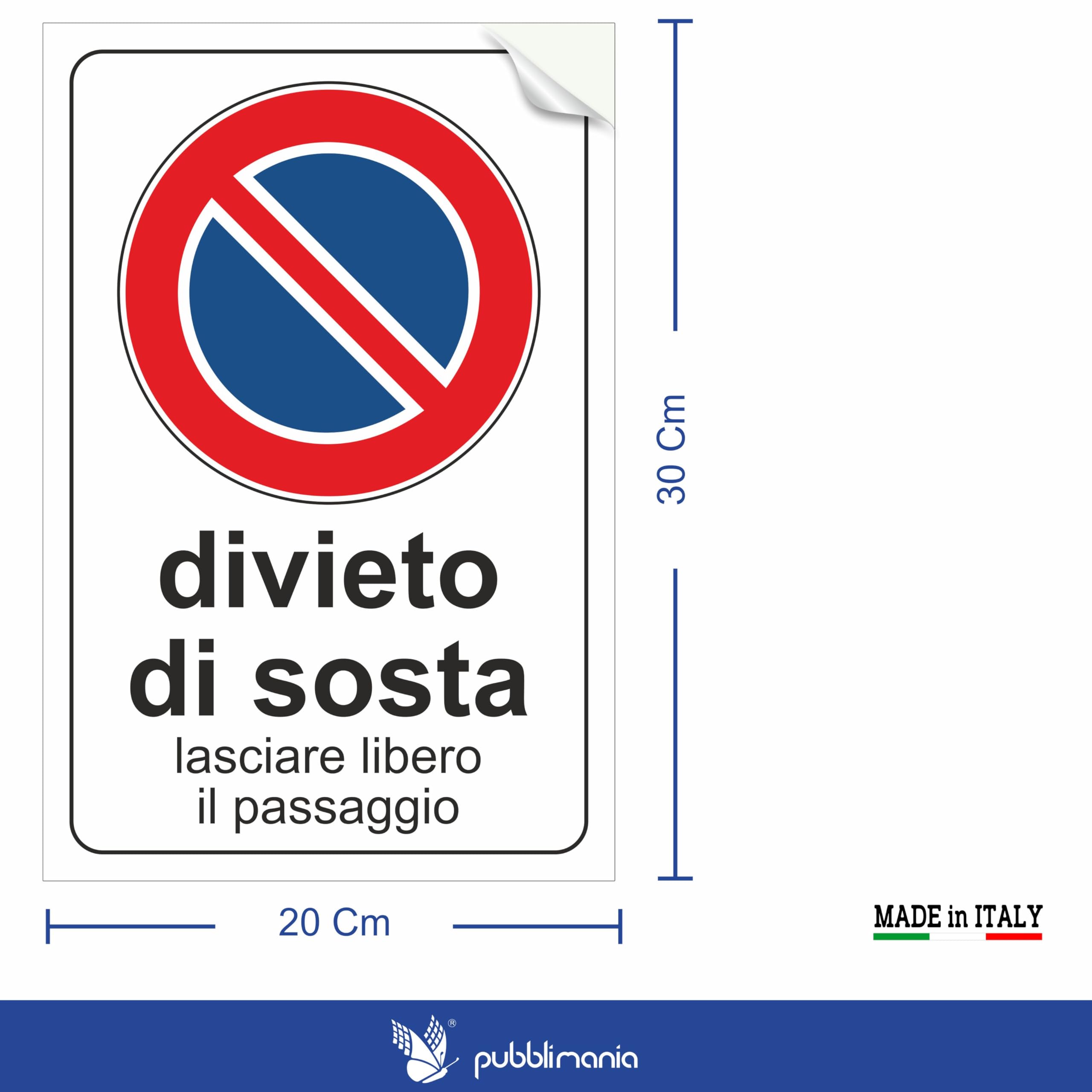Pubblimania 2 Adesivi Divieto di Sosta, Lasciare Libero Il Passaggio, cm 20x30 pellicola adesiva morbida, impermeabili (2 Divieto di Sosta Cm 20x30)