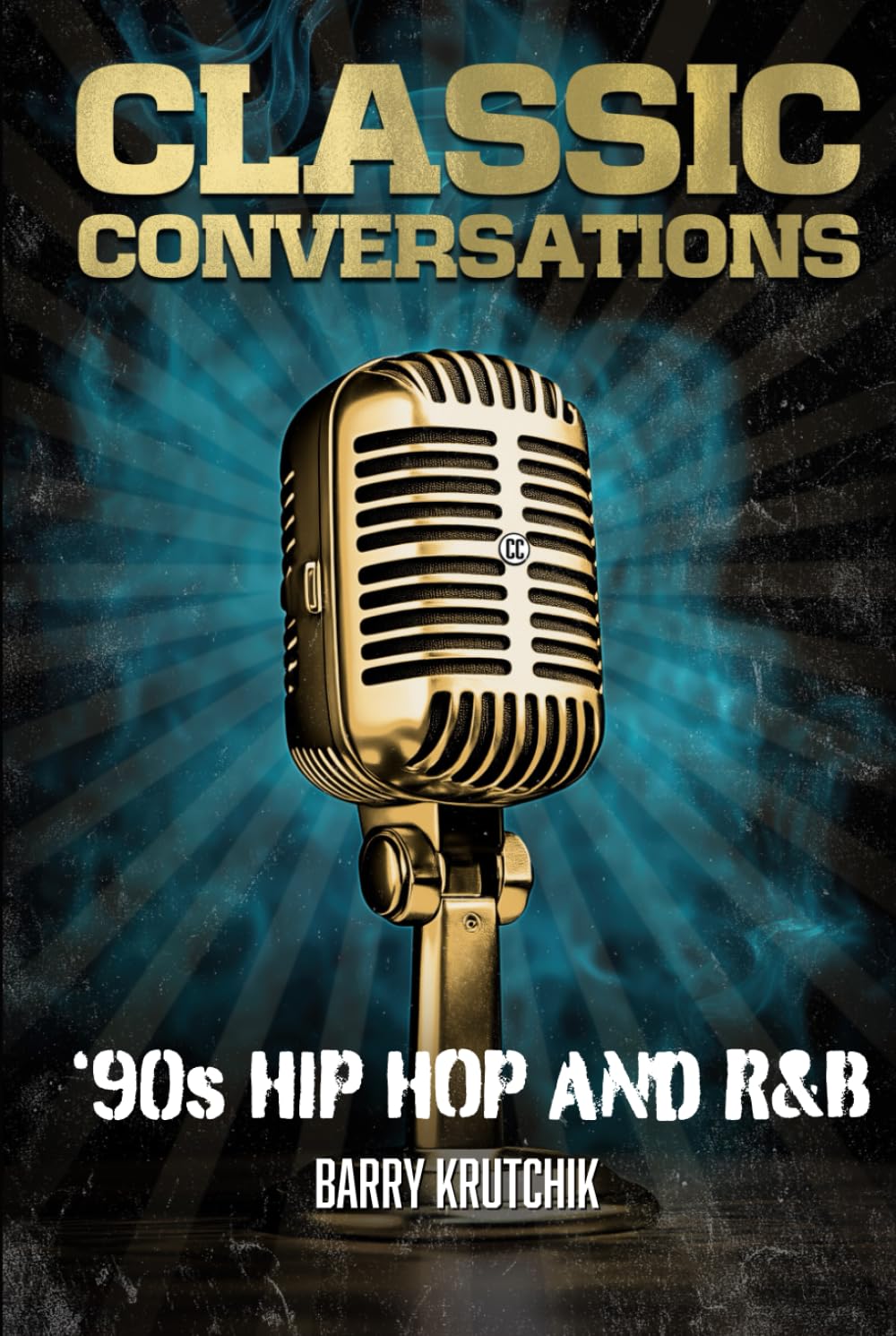 Classic Conversations '90s Hip Hop and R&B: Deluxe Color Edition      Hardcover – October 21, 2025