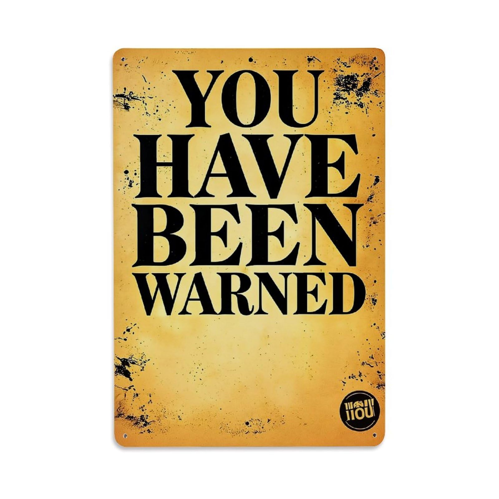 You Have Been Warned Retro Metal Tin Sign, Vintage Decor Art Poster for Bar, Home, Man Cave, Kitchen, Laundry Room Gift 8x12Inch