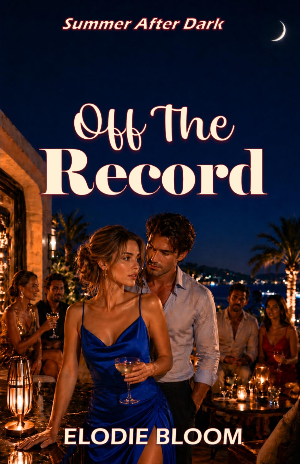 Off The Record: A Spicy Summer Escape Romance (Summer After Dark)