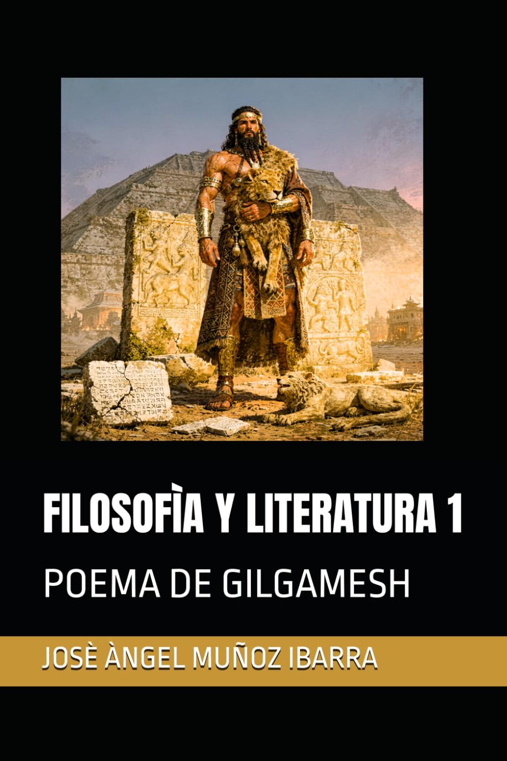 FILOSOFÌA Y LITERATURA 1: POEMA DE GILGAMESH (Spanish Edition)      Paperback – Large Print, March 29, 2026