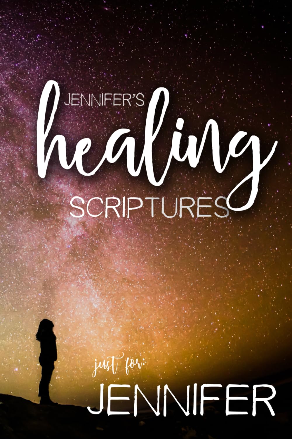 Jennifer's Healing Scriptures (Jennifer's Personalized Scripture Set)
