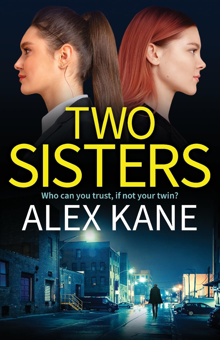 Two Sisters: A dark, addictive and twisty thriller