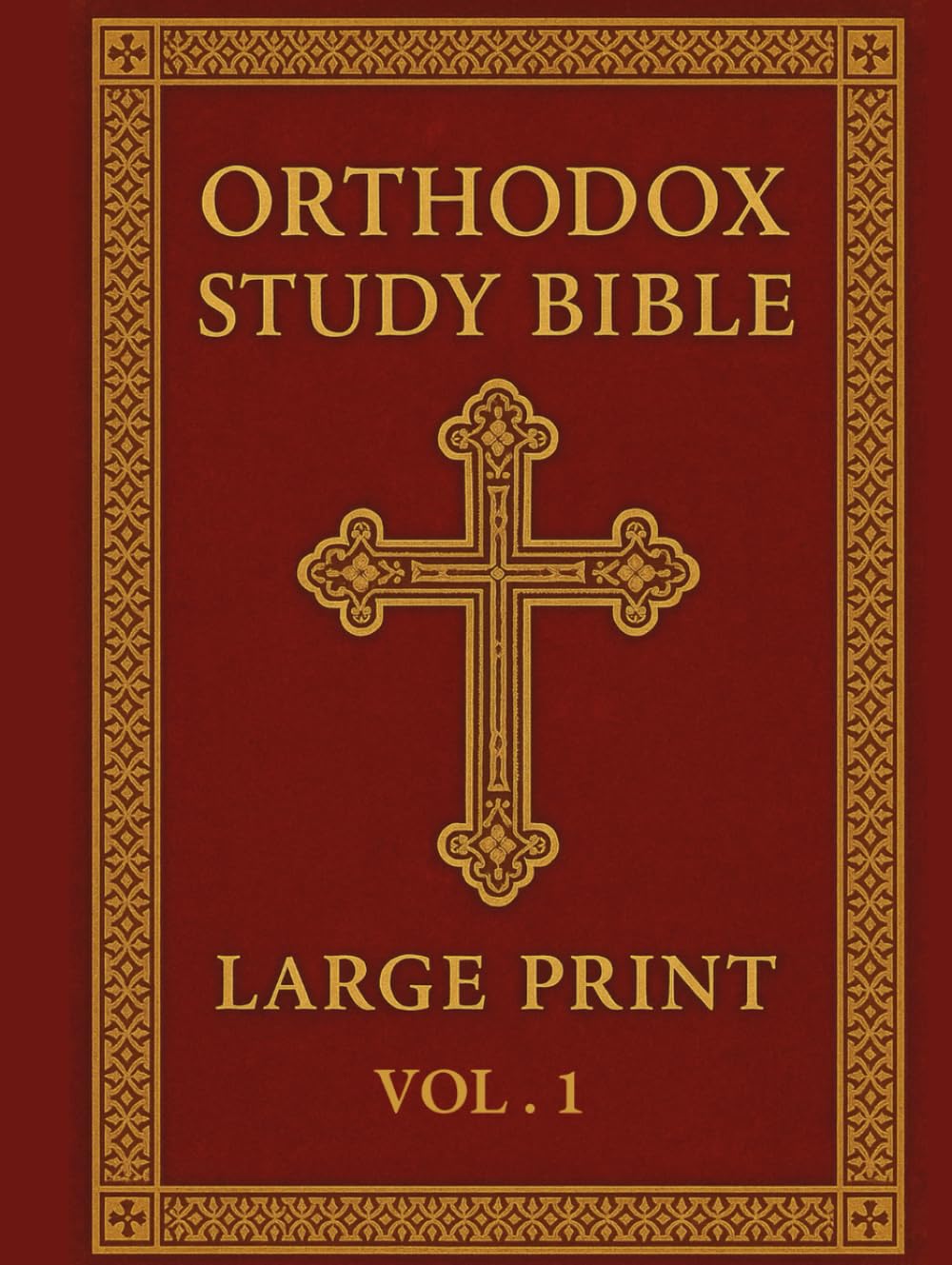 Orthodox Study Bible Large Print: Volume 1: Genesis–Nehemiah,English Language, Easy-to-Read Format for Prayer, Study & Devotion