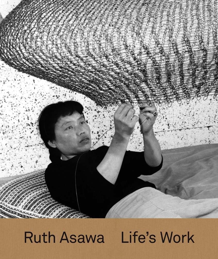 Ruth Asawa Life’s Work by Tamara Schenkenberg (Hardback Book)