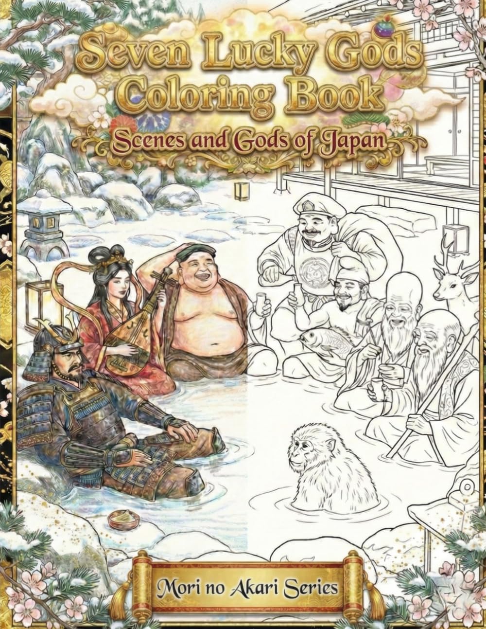 Seven Lucky Gods Coloring Book2: A Japanese Coloring Book for Adults: Shichifukujin Mythology and Traditional Zen Scenes for Stress Relief and Mindfulness (Lucky Gods Coloring Book Series)