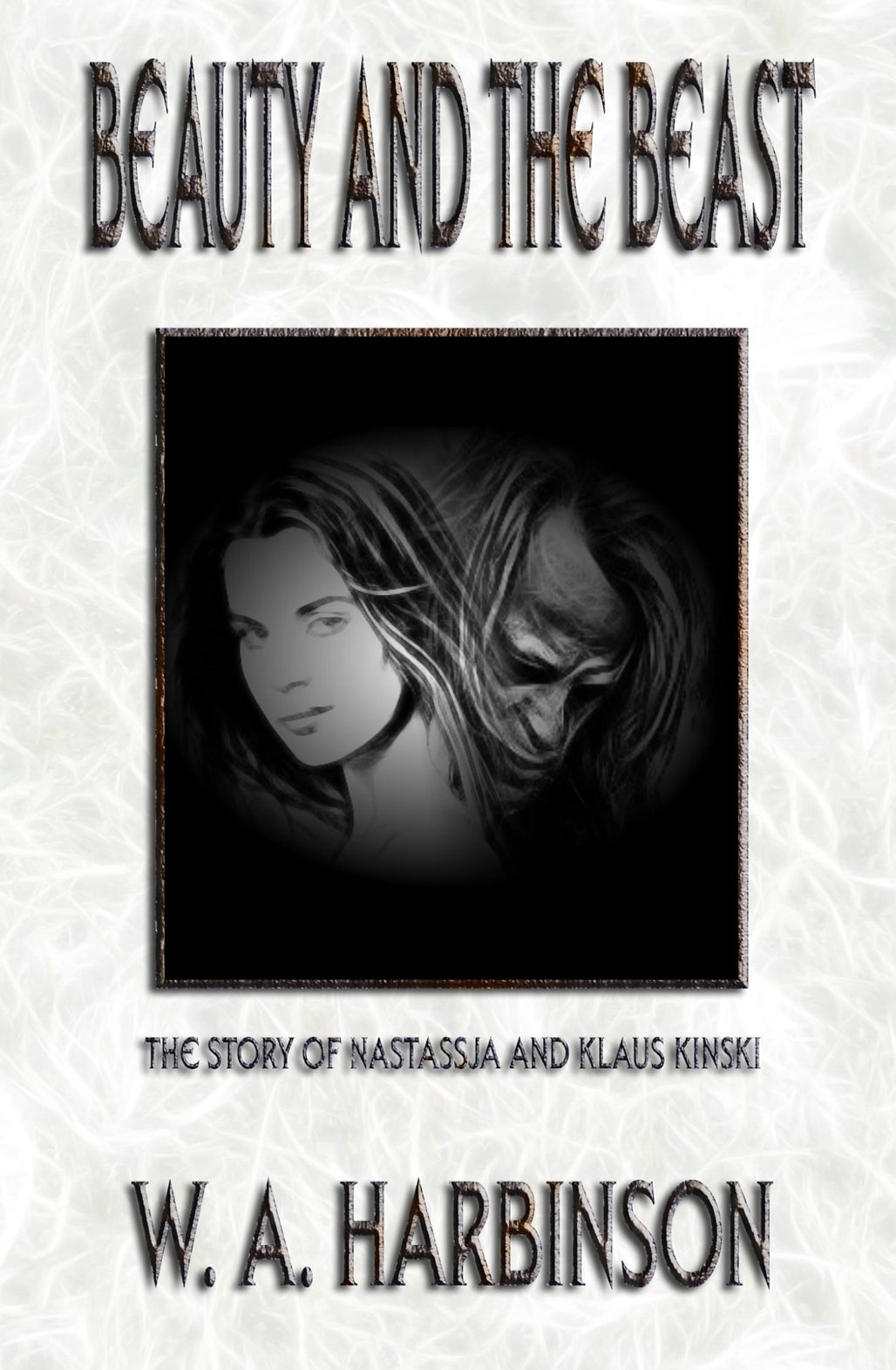 BEAUTY AND THE BEAST: THE STORY OF NASTASSJA AND KLAUS KINSKI