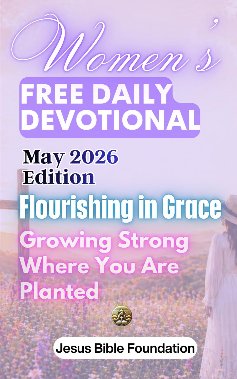 Women’s Free Daily Devotional May 2026 Edition: Flourishing in Grace — Growing Strong Where You Are Planted (2026 Women Devotional)