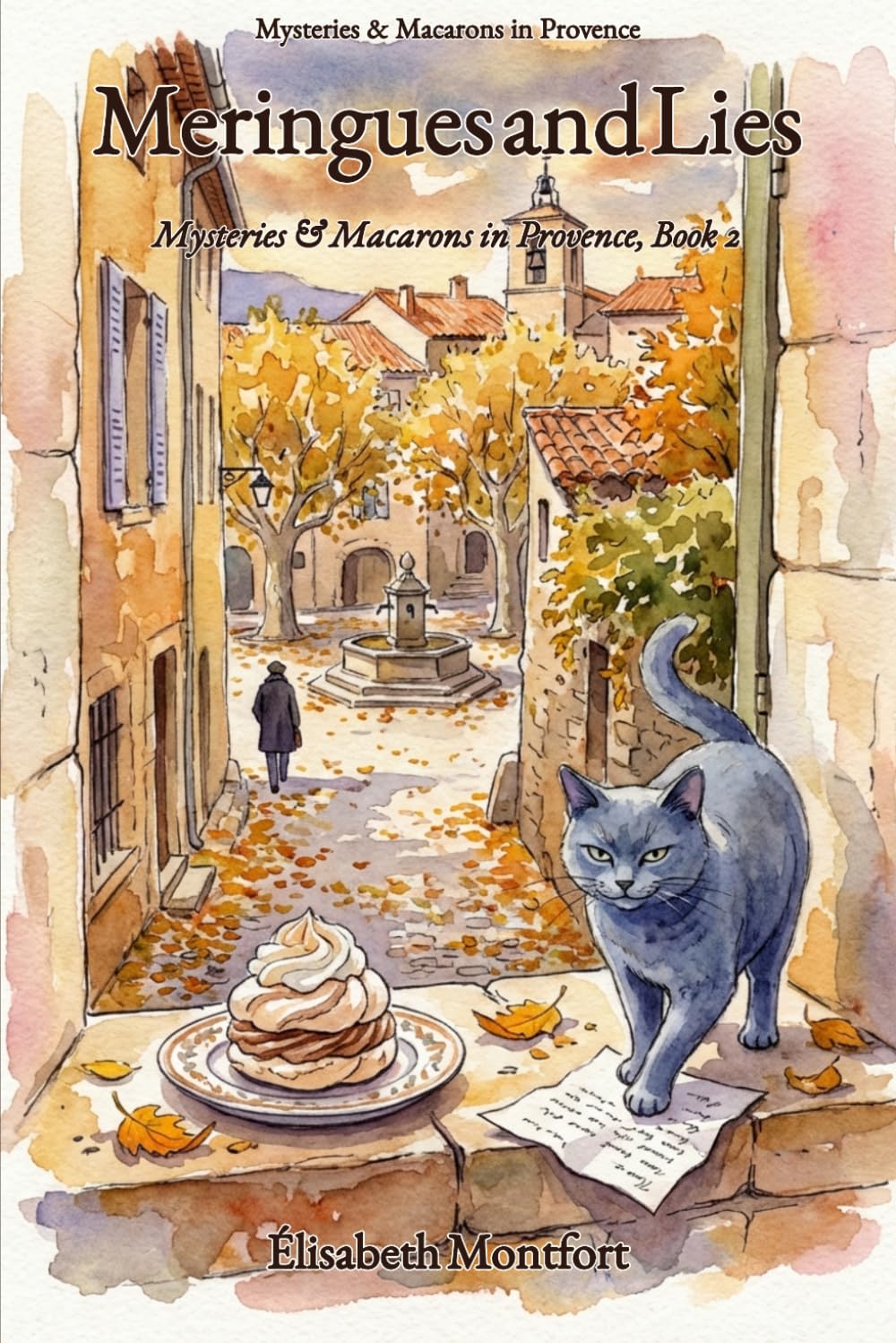 Meringues and Lies: Mysteries & Macarons in Provence, Book 2