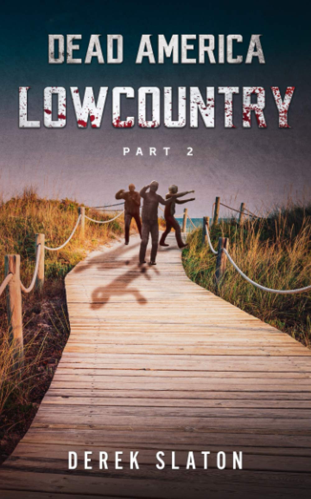 Dead America - Lowcountry pt. 2