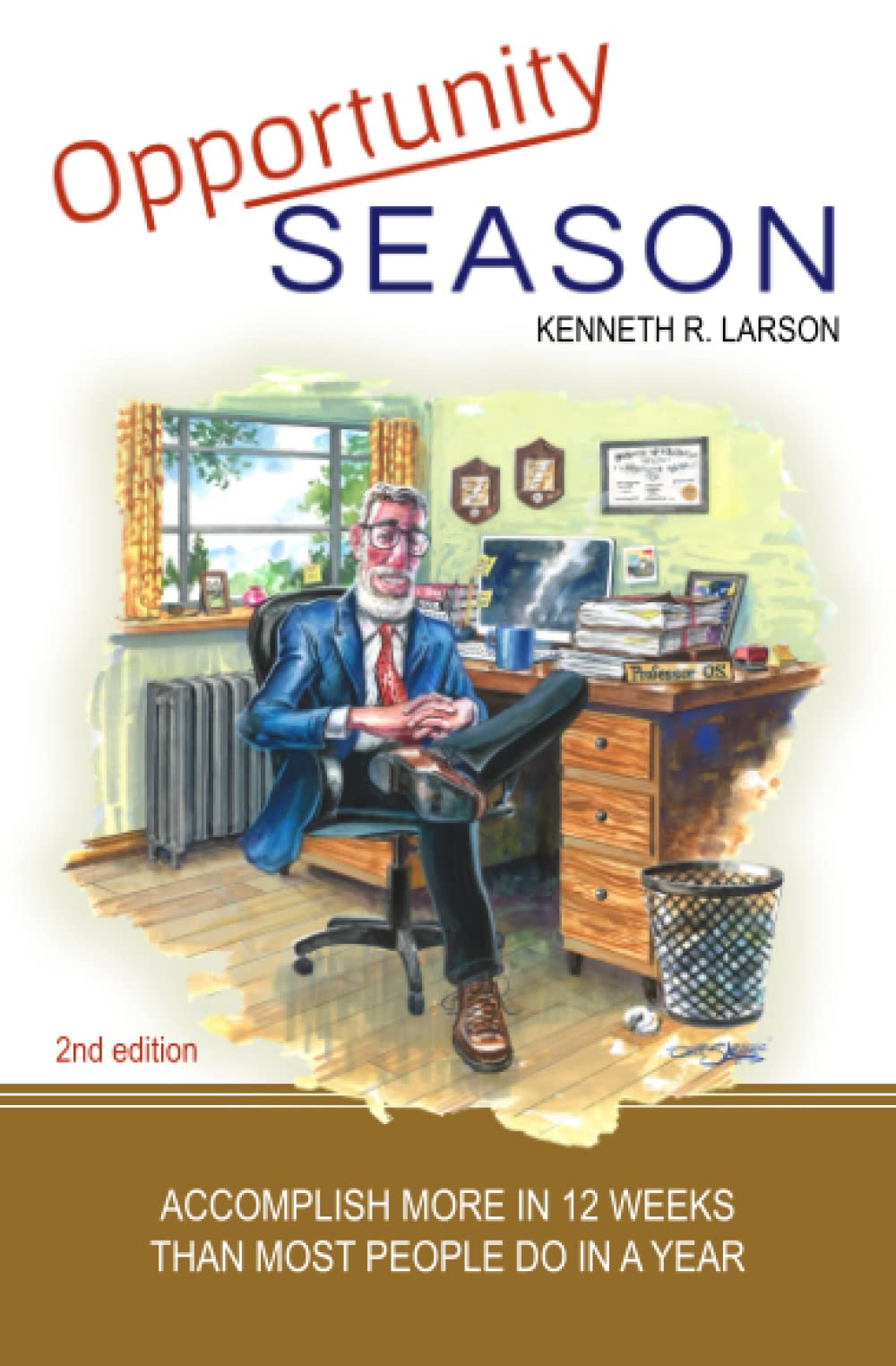 Opportunity Season: Accomplish More in 12 Weeks Than Most People Do in a Year