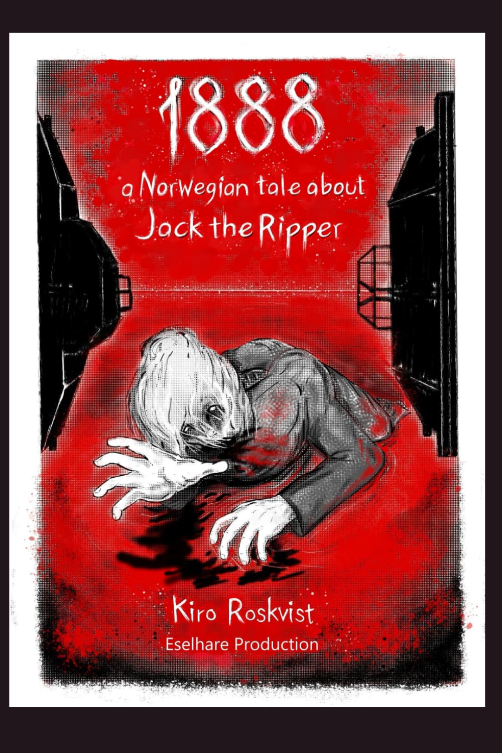 1888, a Norwegian tale about Jack the Ripper