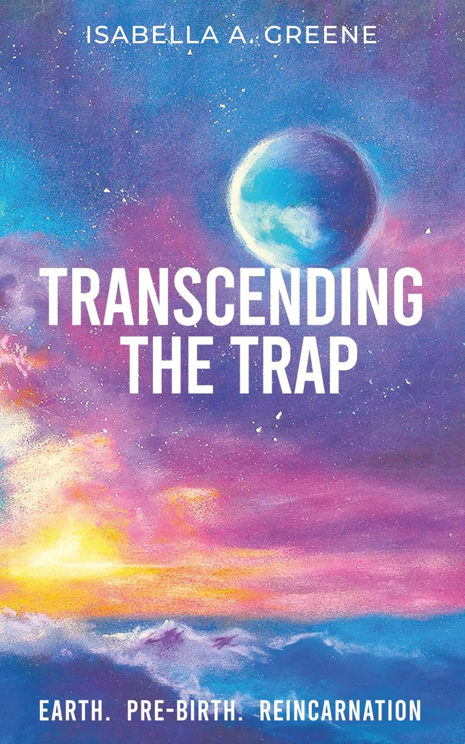 TRANSCENDING THE TRAP: Earth, Pre-birth, Reincarnation (How to Exit Reincarnation)      Paperback – January 2, 2026