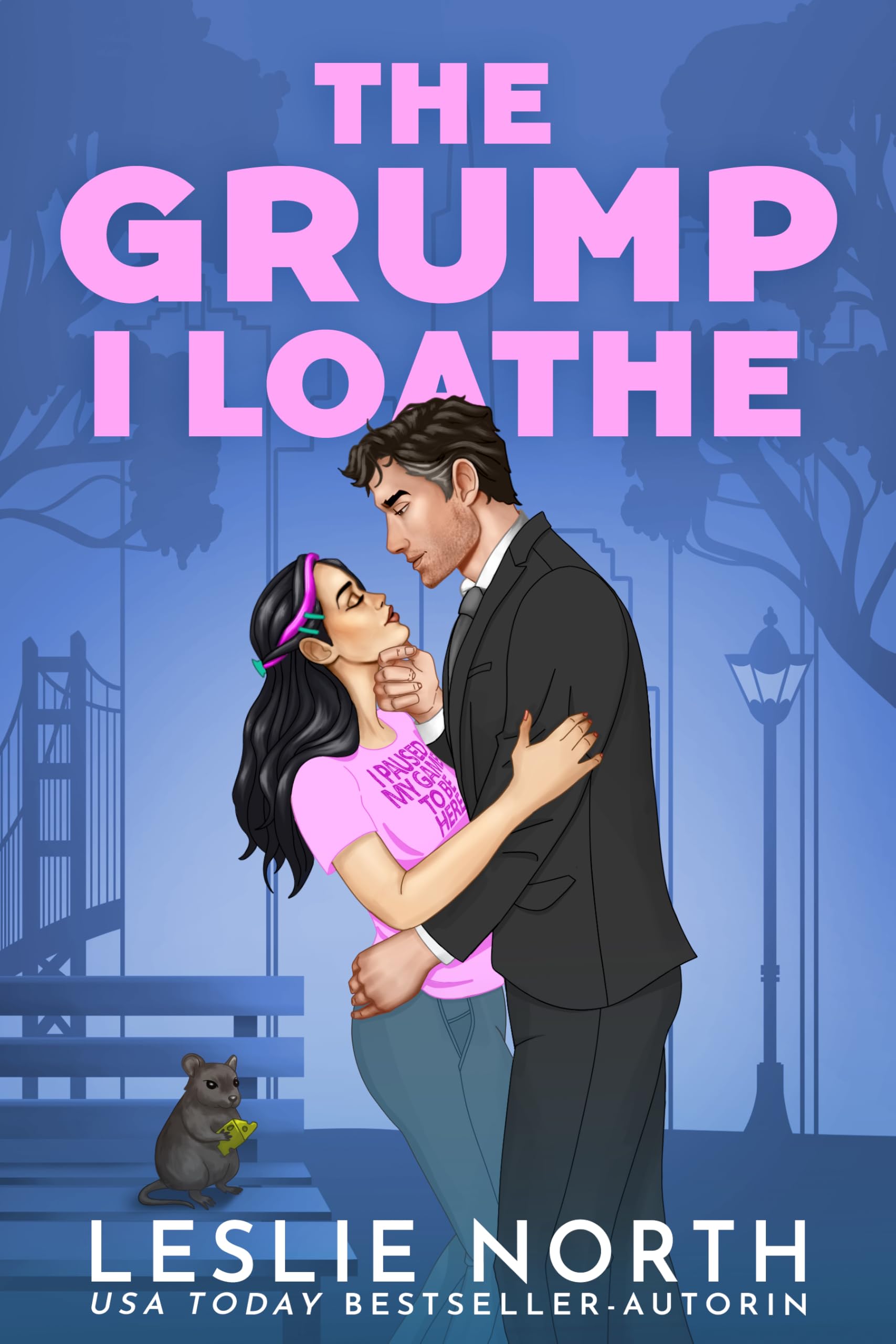 The Grump I Loathe: Ein Grumpy/Sunshine Milliardärs-Boss-Liebesroman (Die Lockhart-Brüder 3)