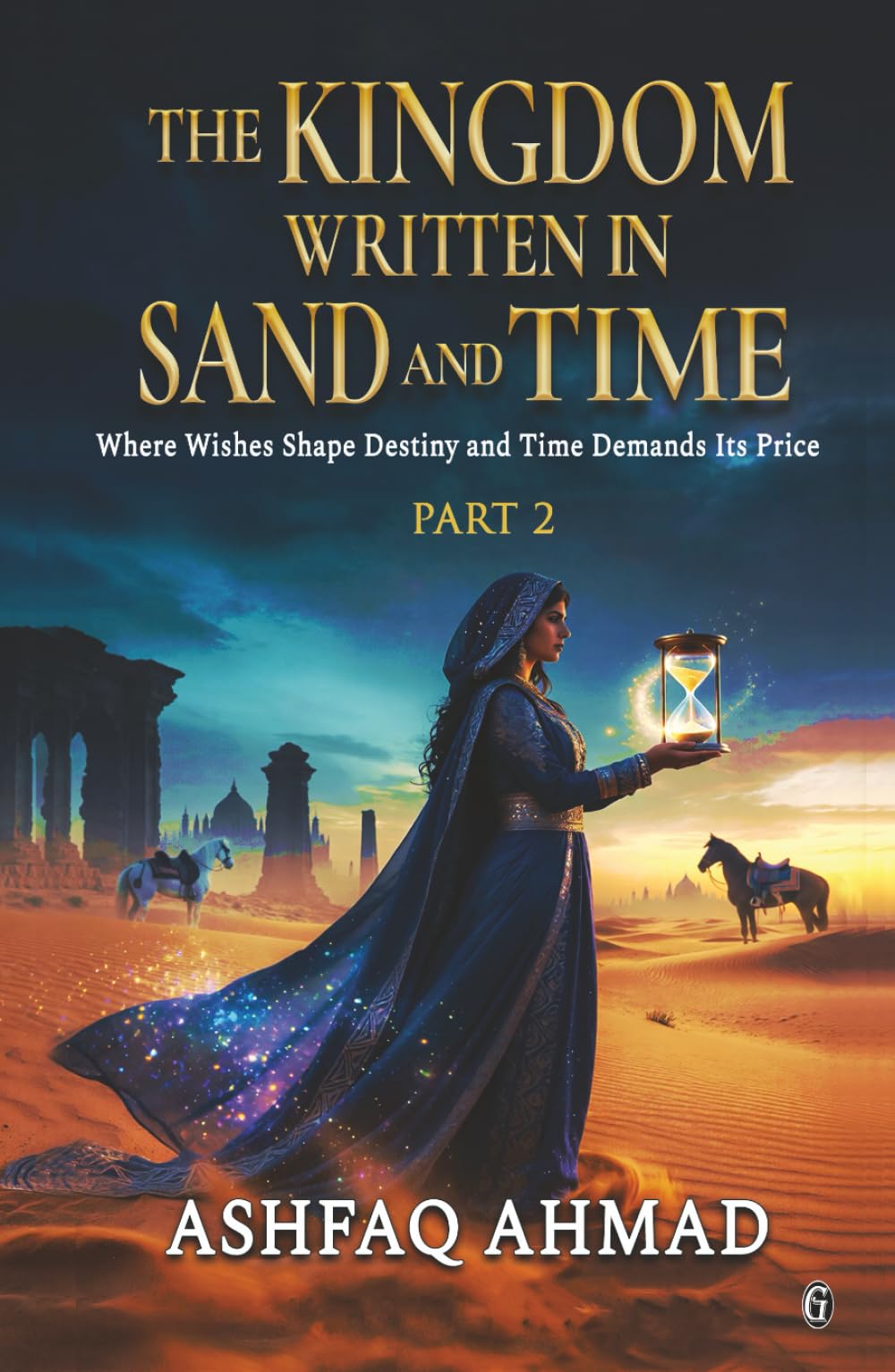The Kingdom Written in Sand and Time: Part Two