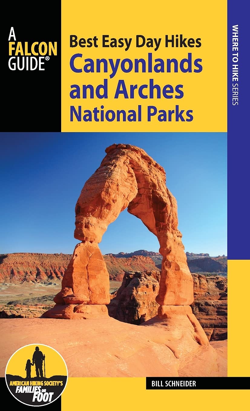 Buy Best Easy Day Hikes Canyonlands and Arches National Parks (Best Easy Day Hikes: Where to Hike) — BookShops.in