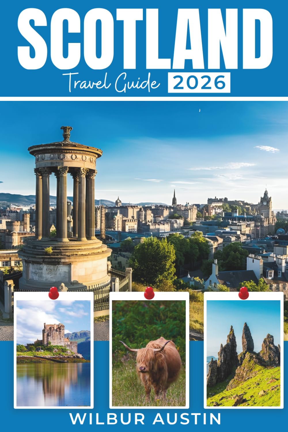 Scotland travel guide 2026: Essential Itineraries for Wild Coastlines, Outdoor Exploration, and Historic Lore in the Celtic Lands