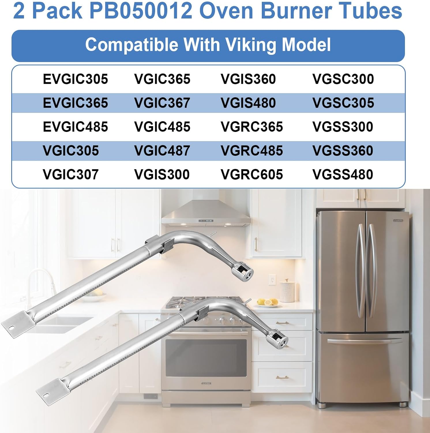 2 Pack PB050012 Oven Burner Tubes, Stainless Steel Oven Replacement Tube, Compatible With Viking Gas Burnner Models EVGIC305, EVGIC365, EVGIC485, VGIC305, Replace PB050009, AP5315675, 811319