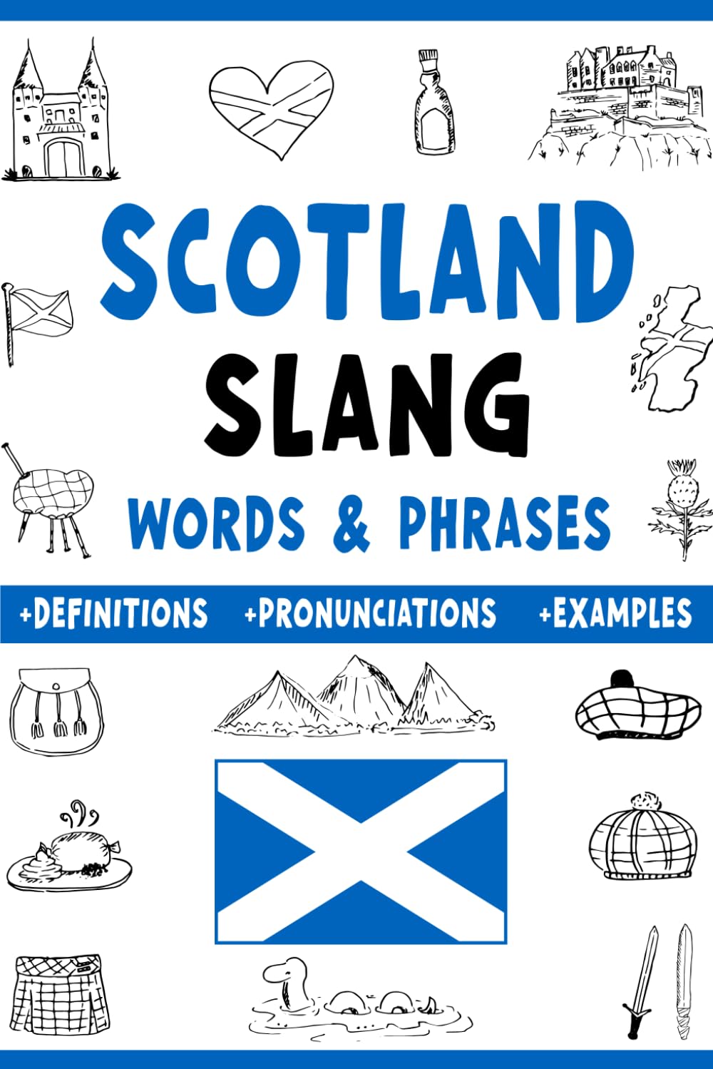 Scotland Slang Words & Phrases: A Dictionary to Learn Scottish Lingo with Definitions, Examples, and Pronunciations