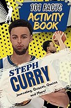 101 Facts About Steph Curry: The Ultimate Activity Book with Quizzes,Quotes, Journaling, Coloring, and More!