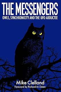 The Messengers: Owls, Synchronicity and the UFO Abductee