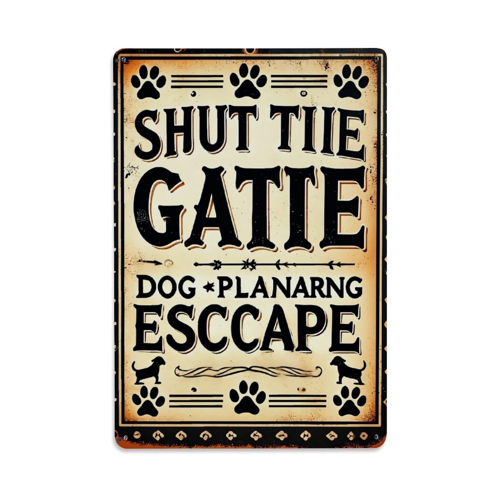 Jdfenggu Vintage Shut The Gate Dog Planarng Esccape Retro Metal Tin Sign, Decor Art Poster For Bar, Home, Man Cave, Kitchen, Laundry Room Gift 8X12inch