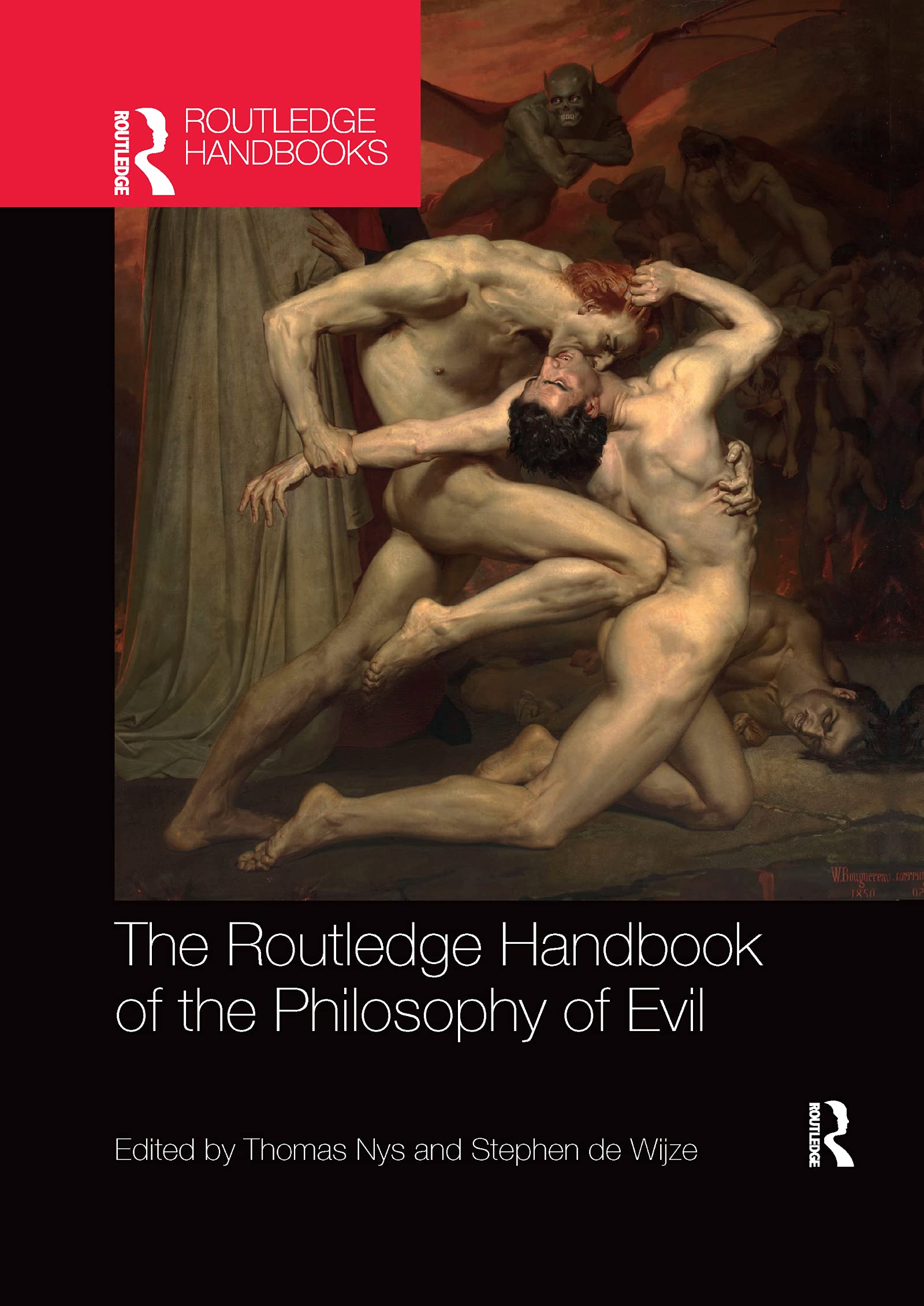 The Routledge Handbook of the Philosophy of Evil (Routledge Handbooks in Philosophy)
